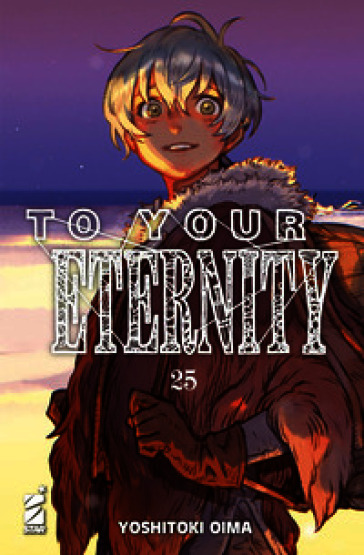 To your eternity. Vol. 25