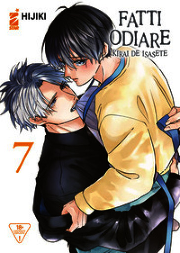 Fatti odiare. Kirai de isasete. Vol. 7