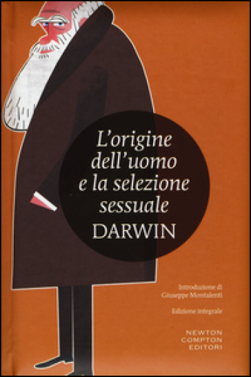 L'origine dell'uomo e la selezione sessuale. Ediz. integrale
