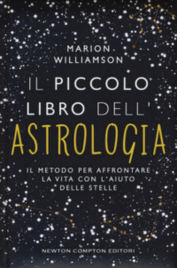 Il piccolo libro dell'astrologia. Il metodo per affrontare la vita con l'aiuto delle stelle-0