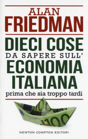 Dieci cose da sapere sull'economia italiana prima che sia troppo tardi-0