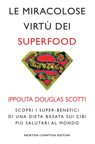 Le miracolose virtù dei superfood