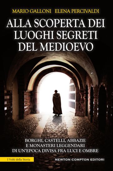 Alla scoperta dei luoghi segreti del Medioevo
