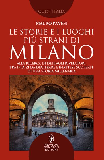Le storie e i luoghi più strani di Milano