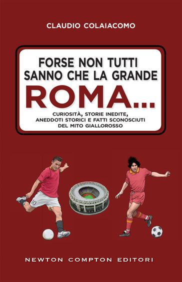 Forse non tutti sanno che la grande Roma