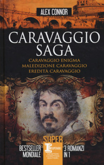 Caravaggio Saga: Caravaggio Enigma-Maledizione Caravaggio-Eredità Caravaggio
