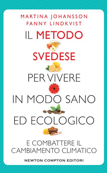 Il metodo svedese per vivere in modo sano ed ecologico