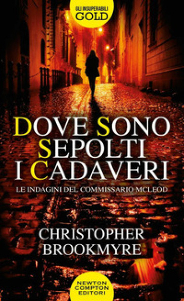 Dove Sono Sepolti I Cadaveri. Le Indagini Del Commissario Mcleod