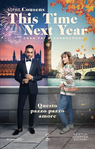This Time Nex Year. Questo pazzo pazzo amore