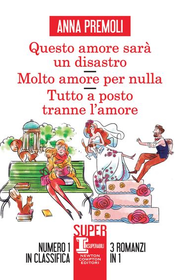 Questo amore sarà un disastro - Molto amore per nulla - Tutto a posto tranne l'amore