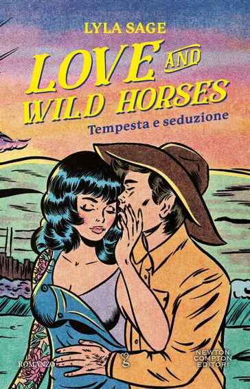 Love and Wild Horses. Tempesta e seduzione