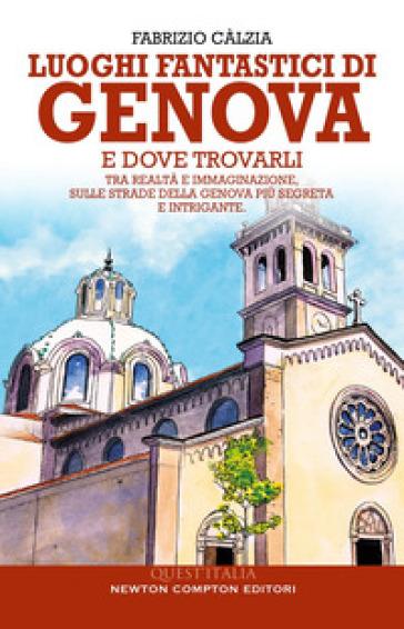 Luoghi fantastici di Genova e dove trovarli
