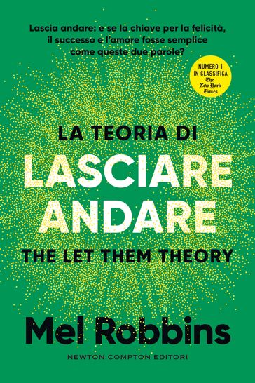 La teoria di lasciare andare. The Let Them Theory