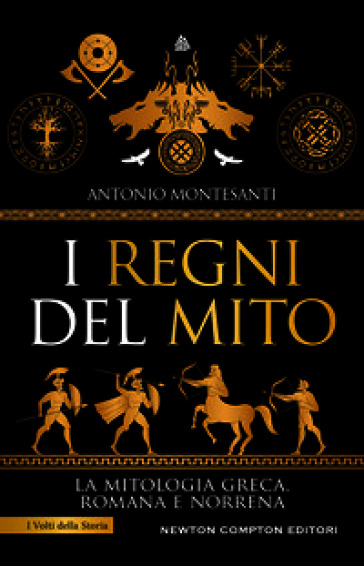 I regni del mito. La mitologia greca, romana e norrena