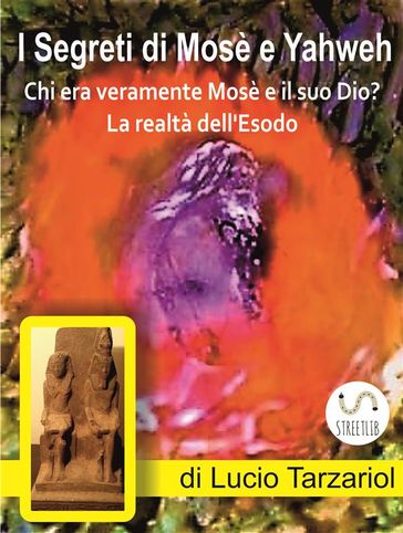 I Segreti di Mosè e Yahweh