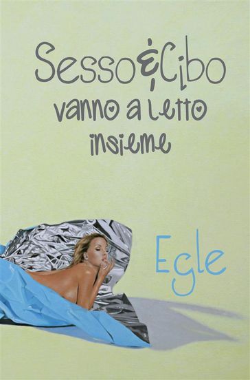 Sesso e Cibo vanno a letto insieme