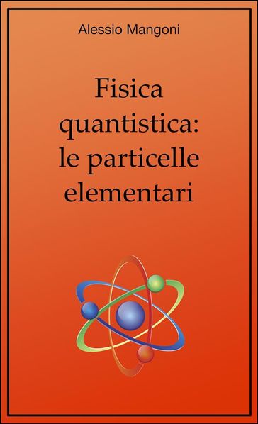 Fisica quantistica: le particelle elementari