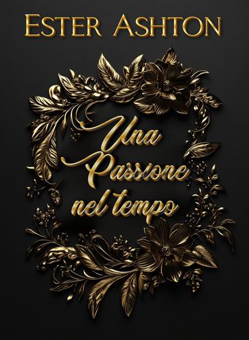 Una Passione nel Tempo