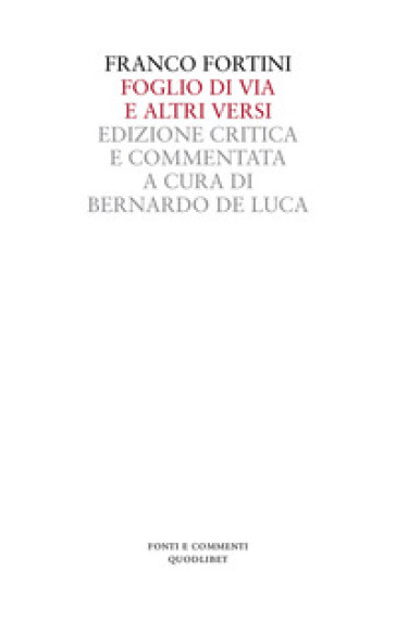 Foglio di via e altri versi. Ediz. critica