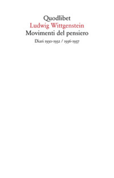 Movimenti del pensiero. Diari 1930-1932/1936-1937
