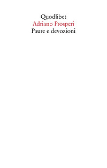 Paure e devozioni