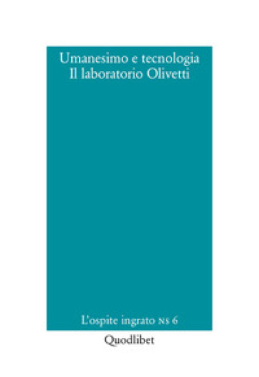 Umanesimo e tecnologia. Il laboratorio Olivetti