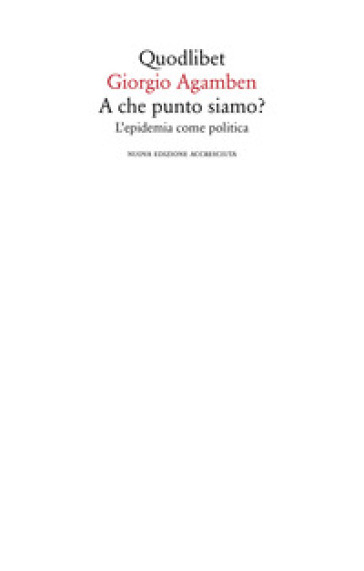 A che punto siamo? L'epidemia come politica. Nuova ediz.