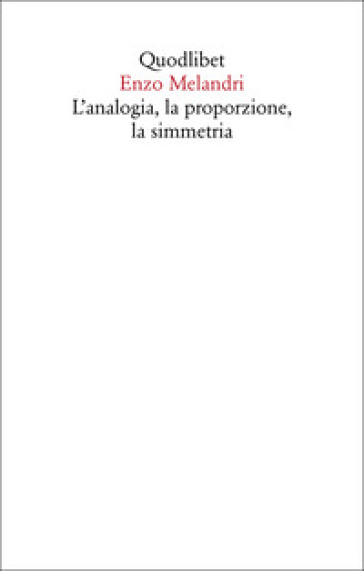 L'analogia, la proporzione, la simmetria