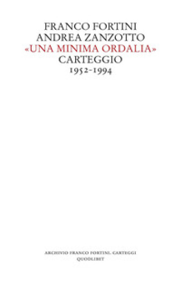 «Una minima ordalia». Carteggio 1952-1994