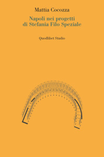 Napoli Nei Progetti Di Stefania Filo Speziale