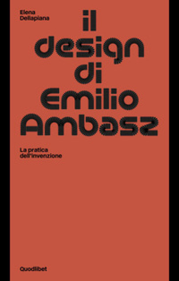 Il design di Emilio Ambasz. La pratica dell'invenzione
