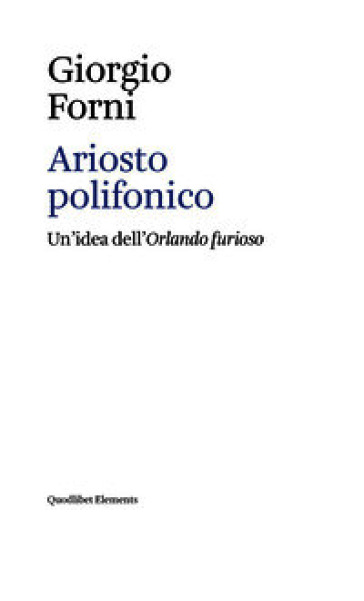 Ariosto polifonico. Un'idea dell'Orlando furioso