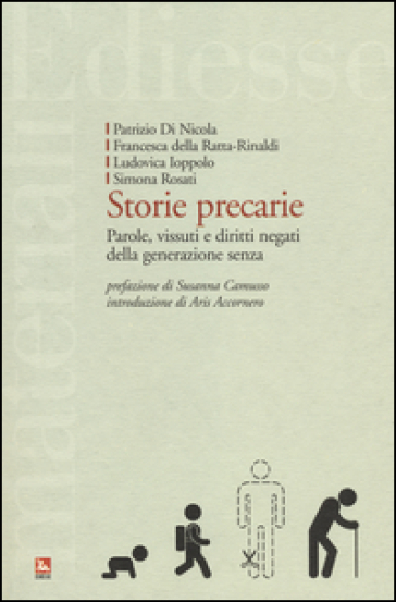 Storie precarie. Parole, vissuti e diritti negati della generazione senza