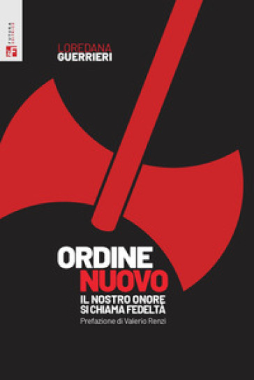 Ordine Nuovo. Il nostro onore si chiama fedeltà