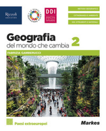 Geografia del mondo che cambia. Per le Scuole superiori. Con e-book. Con espansione online. Vol. 2: Paesi extraeuropei