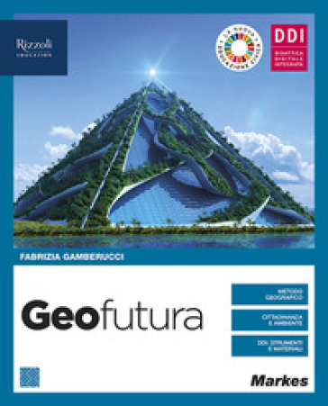 Geofutura. Geografia per 1 ora. Con Come le pandemie cambiano il mondo. Per le Scuole superiori. Con e-book. Con espansione online