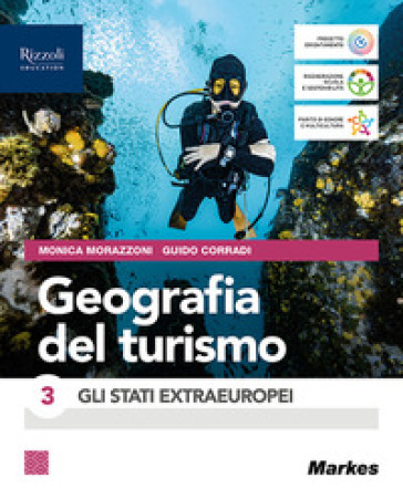 Geografia del turismo. Per le Scuole superiori. Con e-book. Con espansione online. Vol. 3: Gli Stati extraeuropei-0