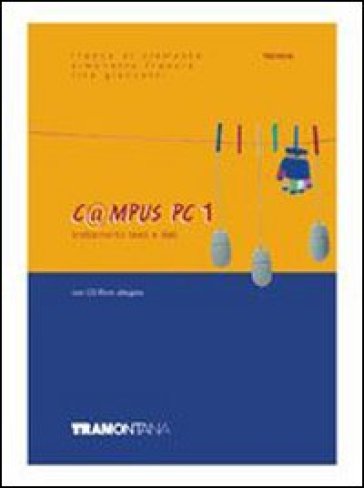 C@mpus PC. Per le Scuole superiori. Con CD-ROM. Vol. 1