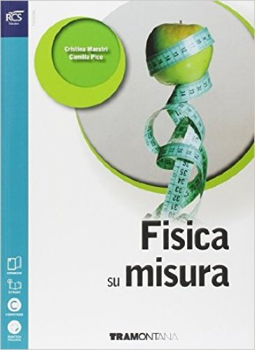 Fisica su misura. Per le Scuole superiori. Con e-book. Con espansione online