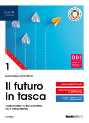 Il futuro in tasca. Corso di diritto ed economia per il primo biennio. Per le Scuole superiori. Con e-book. Con espansione online. Vol. 2