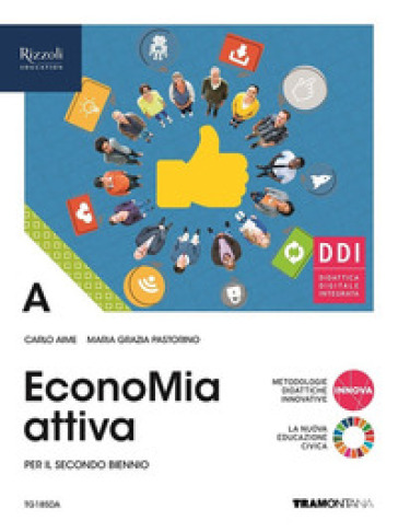EconoMia attiva. Con Storia del pensiero economico. Per gli Ist. tecnici. Con e-book. Con espansione online
