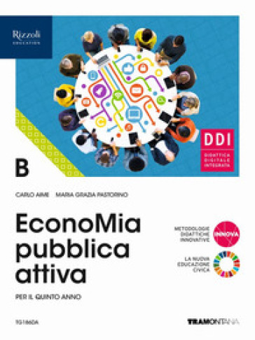 EconoMia attiva pubblica. Con Verso l'esame di Stato. Per gli Ist. Tecnici. Con e-book. Con espansione online