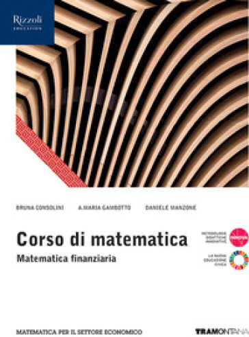 Corso di matematica finanziaria. Per le Scuole superiori. Con e-book. Con espansione online