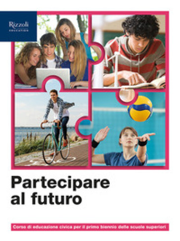 Partecipare al futuro. Corso di Educazione civica. Per il biennio delle Scuole superiori. Con e-book. Con espansione online
