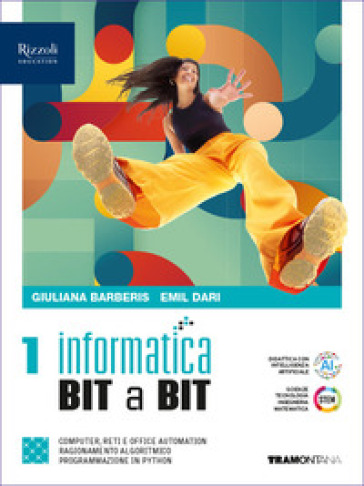 Informatica BIT a BIT. Per il 1° biennio delle Scuole superiori. Con e-book. Con espansione online. Vol. 1