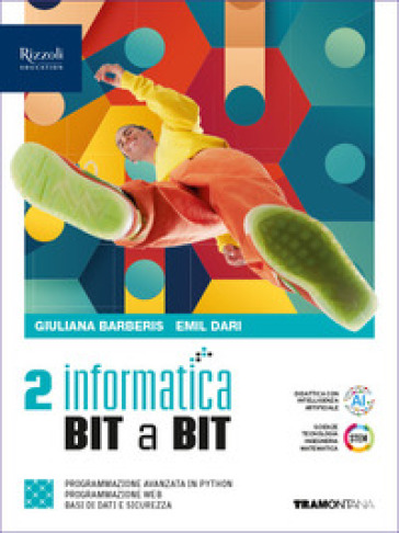 Informatica BIT a BIT. Per il 2° biennio delle Scuole superiori. Con e-book. Con espansione online. Vol. 2