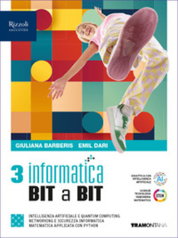 Informatica BIT a BIT. Per il 5° anno delle Scuole superiori. Con e-book. Con espansione online. Vol. 3