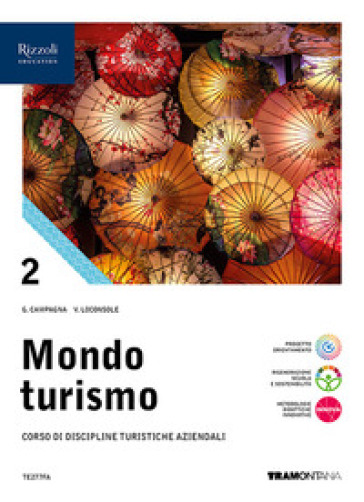 Mondo Turismo. Corso Di Discipline Turistiche Aziendali. Per Le Scuole Superiori. Con E-Book. Con Espansione Online (Vol. 2)
