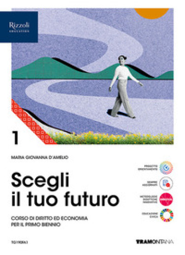 Scegli Il Tuo Futuro. Corso Di Diritto Ed Economia. Per Le Scuole Superiori. Con E-Book. Con Espansione Online (Vol. 1)-image