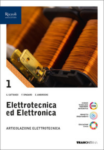 Elettrotecnica ed elettronica. Articolazione Elettrotecnica. Per le Scuole superiori. Con e-book. Con espansione online. Vol. 1